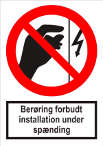 Berring forbudt installation under spnding - stende