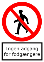 Ingen adgang for fodgngere - stende