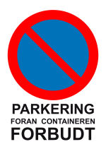 Parkering foran container forbudt - stende
